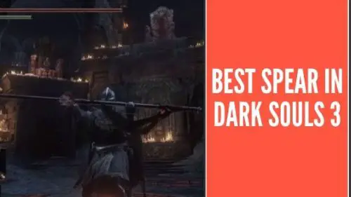 Best Spears in Dark Souls 3